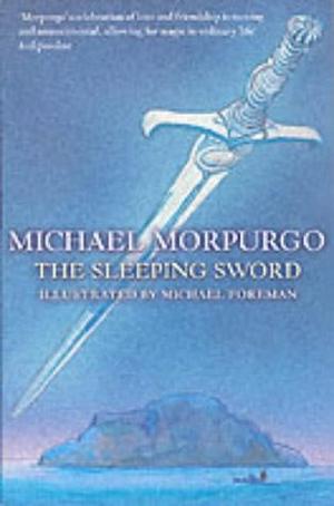 The Sleeping Sword by Michael Morpurgo