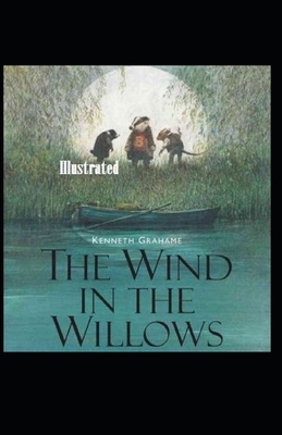 The Wind in the Willows Illustrated by Kenneth Grahame