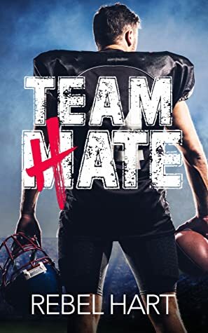 Team Hate by Rebel Hart