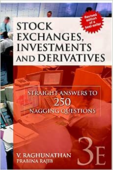 Stock Exchanges, Investments And Derivatives: 3 by V. Raghunathan