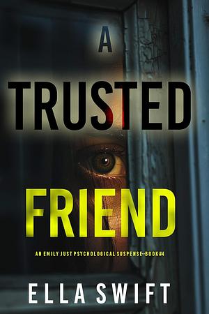 A Trusted Friend by Ella Swift