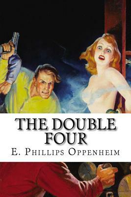 The Double Four by Edward Phillips Oppenheim