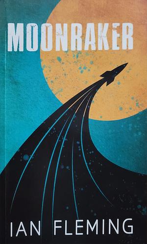 Moonraker by Ian Flemming