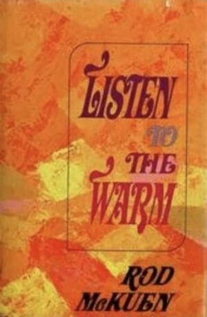 Listen to the Warm by Rod McKuen