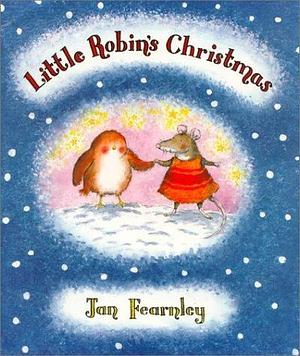 Little Robin's Christmas by Fearnley, Jan (August 1, 1998) Hardcover by Jan Fearnley, Jan Fearnley