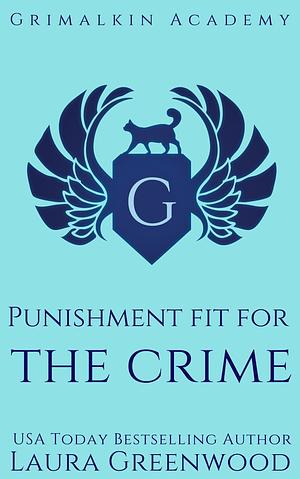 Punishment Fit for the Crime by Laura Greenwood