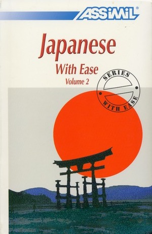 Assimil Japanese with Ease, Volume 2 by Toshiko Mori, Catherine Garnier