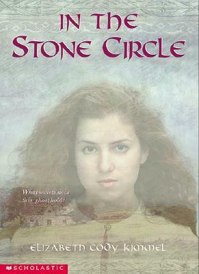 In the Stone Circle by Elizabeth Cody Kimmel