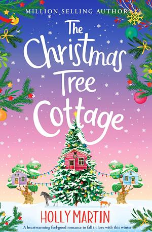 The Christmas Tree Cottage by Holly Martin