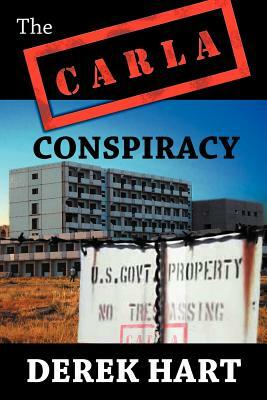 The Carla Conspiracy by Derek Hart