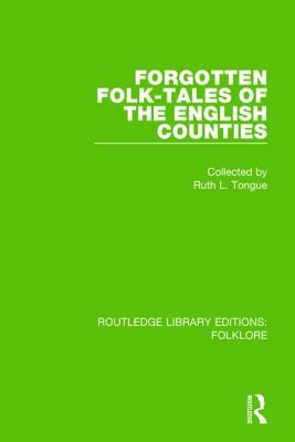 Forgotten Folk-Tales of the English Counties Pbdirect by Ruth L. Tongue