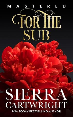 For the Sub: 10th Anniversary Edition by Sierra Cartwright