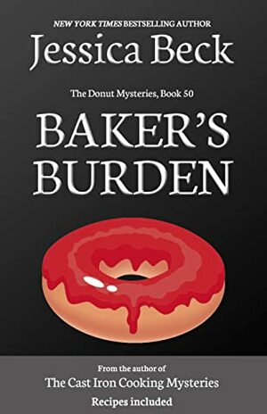 Baker's Burden (The Donut Mysteries Book 50) by Jessica Beck