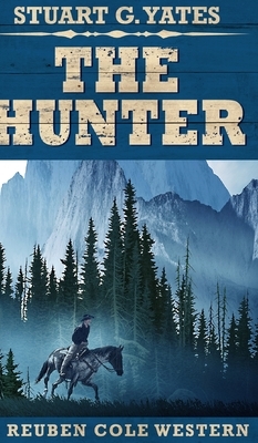 The Hunter by Stuart G. Yates