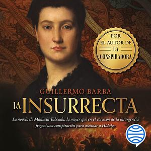 La insurrecta by Guillermo Barba