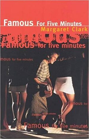 Famous for Five Minutes by Margaret Clark
