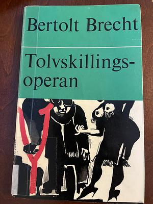 Tolvskillingsoperan by Bertolt Brecht