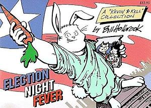 Election Night Fever by Bill Holbrook