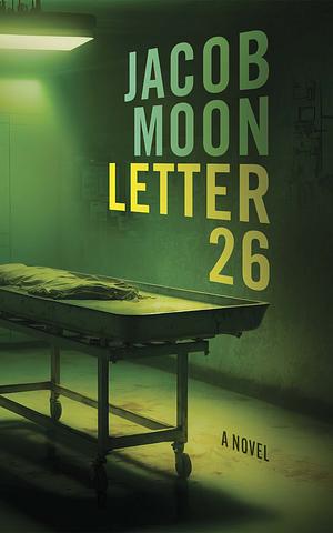 Letter 26 by Jacob Moon