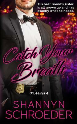 Catch Your Breath by Shannyn Schroeder