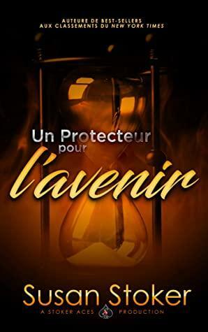 Un Protecteur pour l'avenir by Susan Stoker