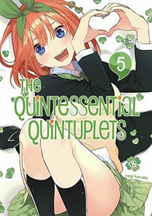 The Quintessential Quintuplets, Vol. 5 by Negi Haruba