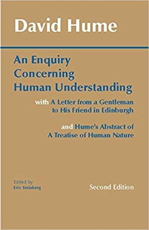 An Enquiry Concerning Human Understanding: with Hume's Abstract of A Treatise of Human Nature and A Letter from a Gentleman to His Friend in Edinburgh by David Hume