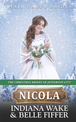 Nicola by Indiana Wake, Belle Fiffer