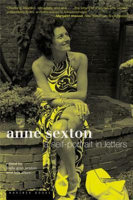 Anne Sexton: A Self-Portrait in Letters by Anne Sexton, Lois Ames