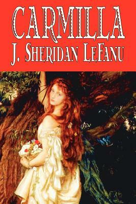 Carmilla by J. Sheridan Le Fanu