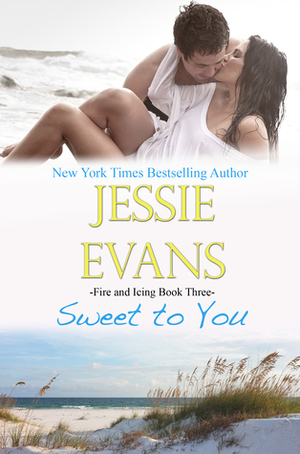 Sweet to You by Jessie Evans