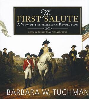 The First Salute: A View of the American Revolution by Barbara W. Tuchman