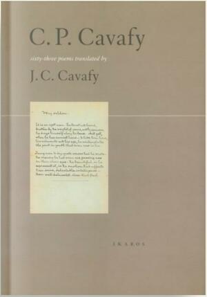 Sixty-three Poems by J.C. Cavafy, Constantinos P. Cavafy