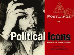 Postcards of Political Icons: Leaders of the Twentieth Century by 