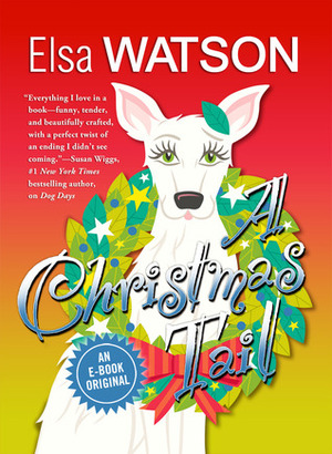 A Christmas Tail by Elsa Watson