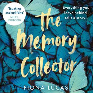 The Memory Collector by Fiona Lucas