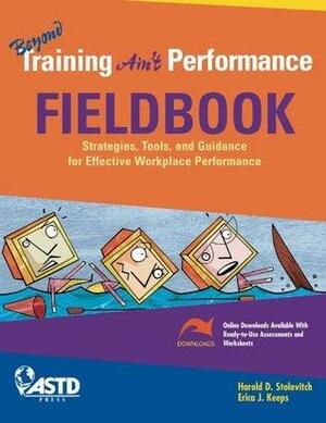 Beyond Training Aint Performance Fieldbook by Harold D. Stolovitch