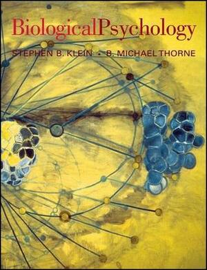 Biological Psychology by Steve Klein, B.Michael Thorne