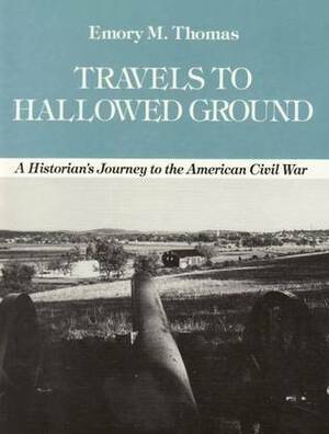 Travels to Hallowed Ground by Emory M. Thomas