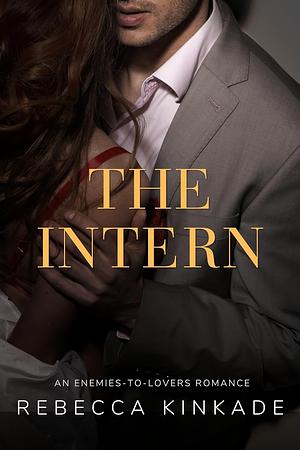 The Intern by Rebecca Kinkade