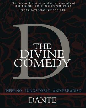 The Divine Comedy: Inferno, Purgatorio, and Paradiso by Dante Alighieri