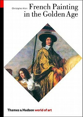 French Painting in the Golden Age by Christopher Allen