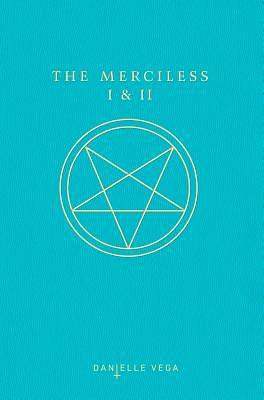 The Merciless I & II by Danielle Vega