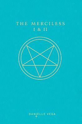 The Merciless I & II by Danielle Vega