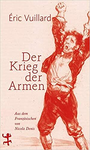 Der Krieg der Armen by Éric Vuillard