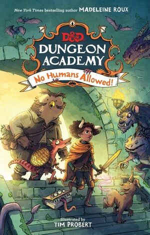 D&D Dungeon Academy: No Humans Allowed by Madeleine Roux