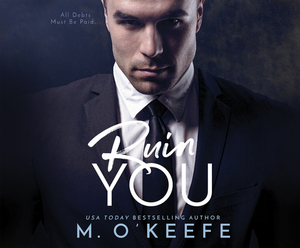 Ruin You by M. O'Keefe