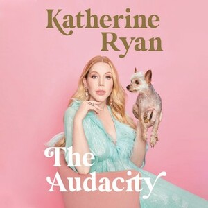 The Audacity by Katherine Ryan