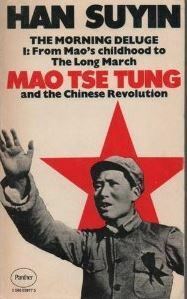 The Morning Deluge I: From Mao's Childhood to The Long March by Han Suyin