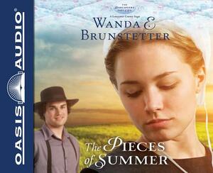 The Pieces of Summer by Wanda E. Brunstetter